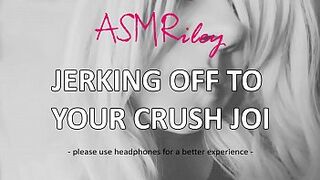 EroticAudio - ASMR Jerking Off To Your Crush JOI